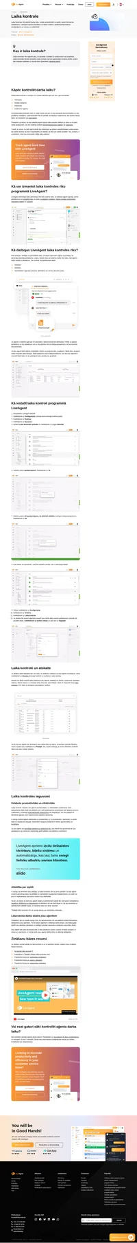 Sekojiet līdzi laikam, kas pavadīts, risinot pieteikumu. Laika kontrole darbojas automātiski, visu laiku kad vien aģents darbojas ar pieteikumu.